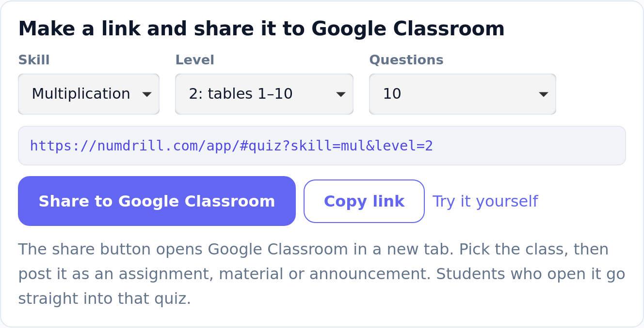 The Num Drill link maker with multiplication, level 2 and 10 questions selected, showing the assignment link and a Share to Google Classroom button